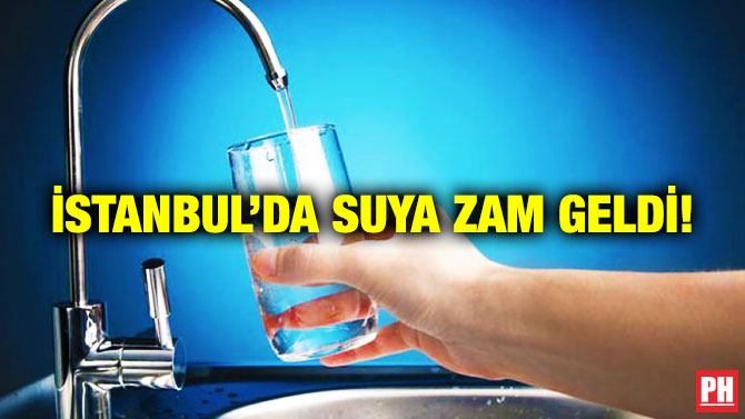 İstanbul’da Suya Zam Geldi!