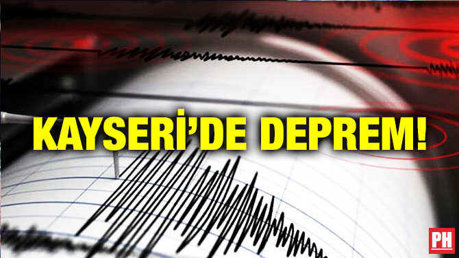 Kayseri’de Deprem!