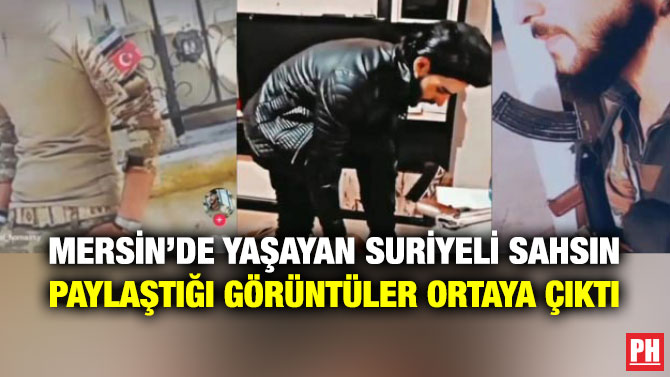 Mersin’de Yaşayan Suriyeli Sahsın Paylaştığı Görüntüler Ortaya Çıktı