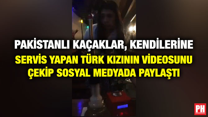 Pakistanlı Kaçaklar, Kendilerine Servis Yapan Türk Kızının Videosunu Çekip Sosyal Medyada Paylaştı