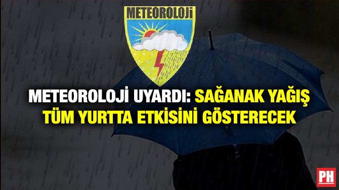 Meteoroloji Uyardı: Sağanak Yağış Tüm Yurtta Etkisini Gösterecek