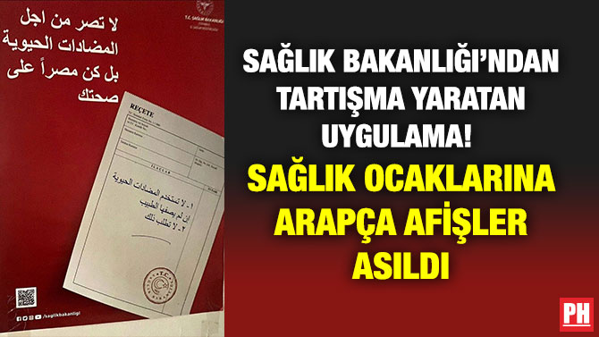 Sağlık Bakanlığı’ndan Tartışma Yaratan Uygulama! Sağlık Ocaklarına Arapça Afişler Asıldı