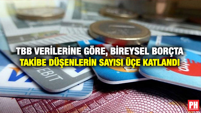 TBB Verilerine Göre, Bireysel Borçta Takibe Düşenlerin Sayısı Üçe Katlandı