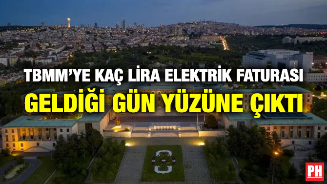 TBMM’ye Kaç Lira Elektrik Faturası Geldiği Gün Yüzüne Çıktı