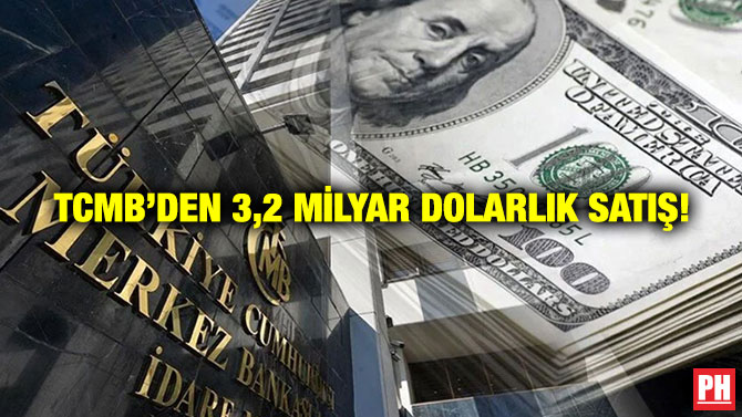 TCMB’den 3,2 Milyar Dolarlık Satış!
