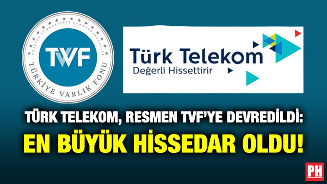 Türk Telekom, Resmen TVF’ye Devredildi: En Büyük Hissedar Oldu!