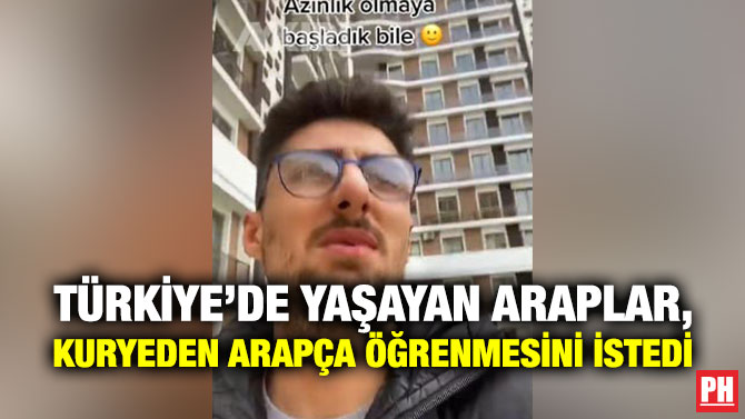 Türkiye’de Yaşayan Araplar, Kuryeden Arapça Öğrenmesini İstedi