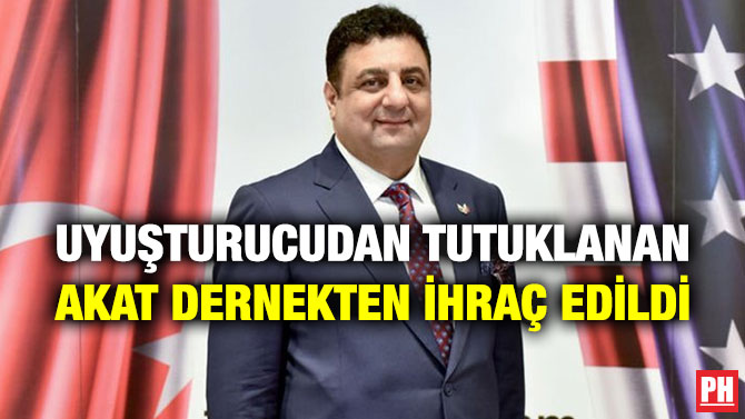 Uyuşturucudan Tutuklanan Akat Dernekten İhraç Edildi