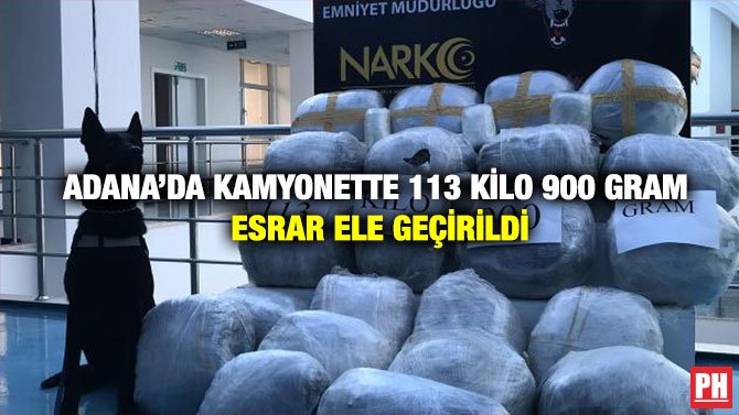 Adana’da Kamyonette 113 Kilo 900 Gram Esrar Ele Geçirildi