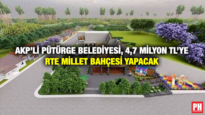 AKP’li Pütürge Belediyesi, 4,7 Milyon TL’ye RTE Millet Bahçesi Yapacak