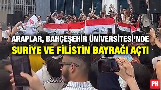 Araplar, Bahçeşehir Üniversitesi’nde Suriye ve Filistin Bayrağı Açtı