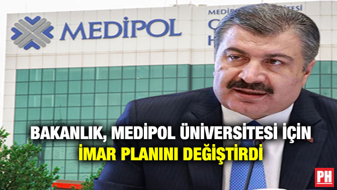 Bakanlık, Medipol Üniversitesi İçin İmar Planını Değiştirdi