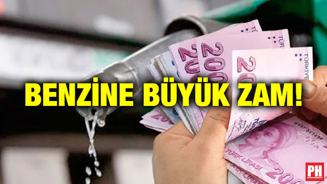 Benzine Büyük Zam!