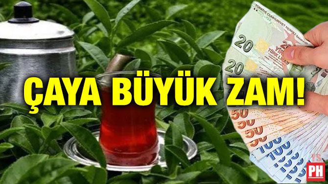 Çaya Büyük Zam!