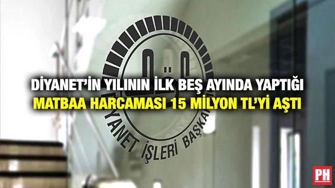 Diyanet’in Yılının İlk Beş Ayında Yaptığı Matbaa Harcaması 15 Milyon TL’yi Aştı