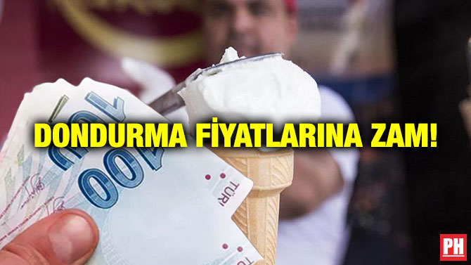 Dondurma Fiyatlarına Zam!