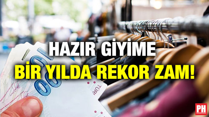 Hazır Giyime Bir Yılda Rekor Zam!
