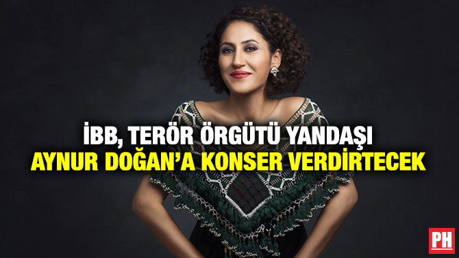 İBB, Terör Örgütü Yandaşı Aynur Doğan’a Konser Verdirtecek