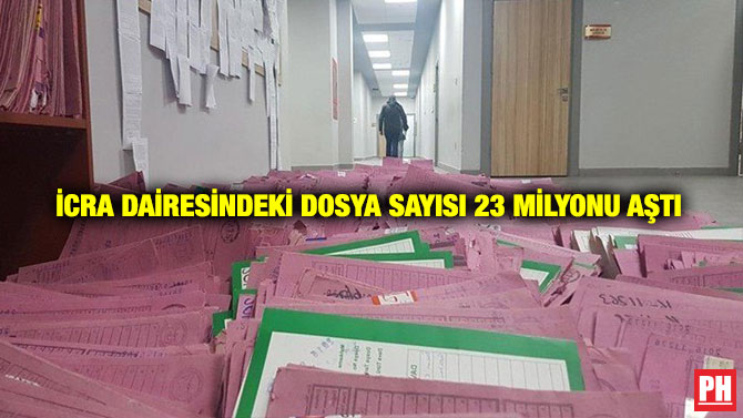 İcra Dairesindeki Dosya Sayısı 23 Milyonu Aştı