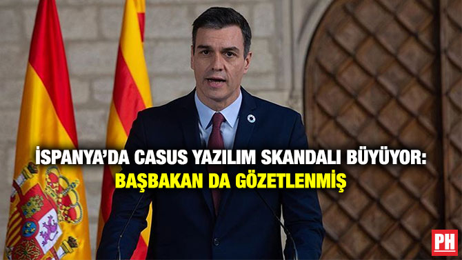 İspanya’da Casus Yazılım Skandalı Büyüyor: Başbakan da Gözetlenmiş