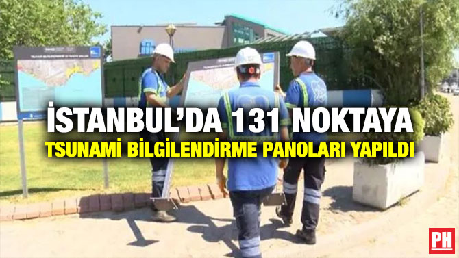 İstanbul’da 131 Noktaya Tsunami Bilgilendirme Panoları Yapıldı