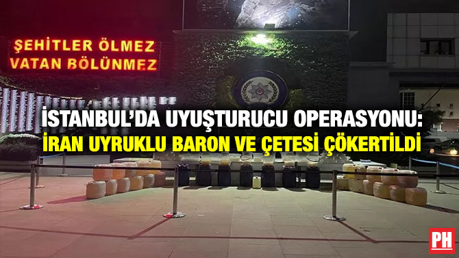 İstanbul’da Uyuşturucu Operasyonu: İran Uyruklu Baron ve Çetesi Çökertildi