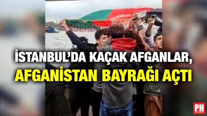 İstanbul’da Kaçak Afganlar, Afganistan Bayrağı Açtı