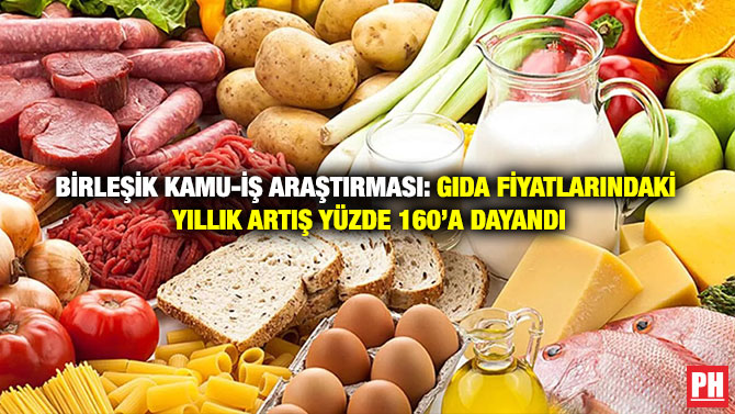 Birleşik Kamu-İş Araştırması: Gıda Fiyatlarındaki Yıllık Artış Yüzde 160’a Dayandı