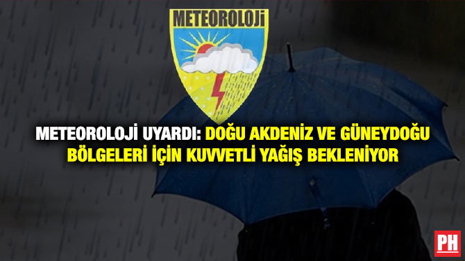Meteoroloji Uyardı: Doğu Akdeniz ve Güneydoğu Bölgeleri İçin Kuvvetli Yağış Bekleniyor