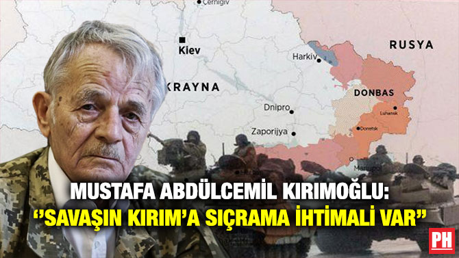 Mustafa Abdülcemil Kırımoğlu: ”Savaşın Kırım’a Sıçrama İhtimali Var”