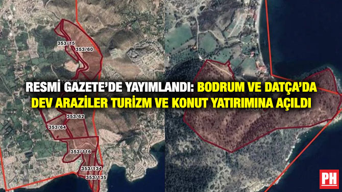 Resmi Gazete’de Yayımlandı: Bodrum ve Datça’da Dev Araziler Turizm ve Konut Yatırımına Açıldı