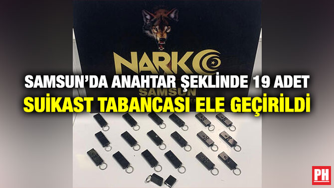 Samsun’da Anahtar Şeklinde 19 Adet Suikast Tabancası Ele Geçirildi