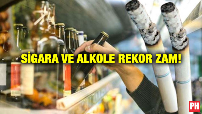 Sigara ve Alkole Rekor Zam!