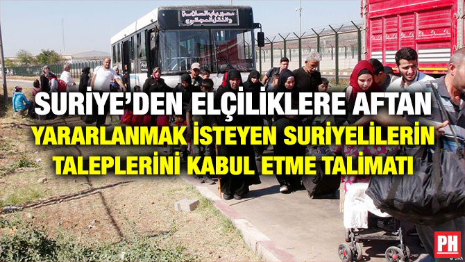 Suriye’den Elçiliklere Aftan Yararlanmak İsteyen Suriyelilerin Taleplerini Kabul Etme Talimatı