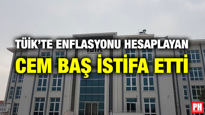 TÜİK’te Enflasyonu Hesaplayan Cem Baş İstifa Etti