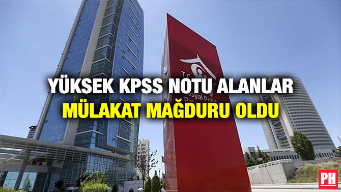 Yüksek KPSS Notu Alanlar Mülakat Mağduru Oldu