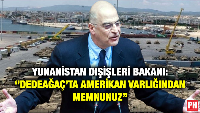 Yunanistan Dışişleri Bakanı: ”Dedeağaç’ta Amerikan Varlığından Memnunuz”