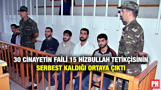 30 Cinayetin Faili 15 Hizbullah Tetikçisinin Serbest Kaldığı Ortaya Çıktı