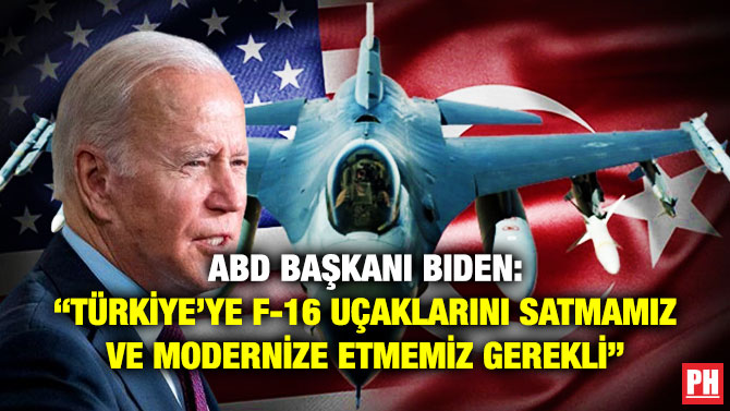 ABD Başkanı Biden: “Türkiye’ye F-16 Uçaklarını Satmamız ve Modernize Etmemiz Gerekli”