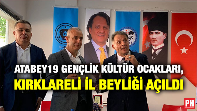 Atabey19 Gençlik Kültür Ocakları, Kırklareli İl Beyliği Açıldı