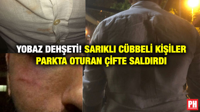 Yobaz Dehşeti! Sarıklı Cübbeli Kişiler Parkta Oturan Çifte Saldırdı