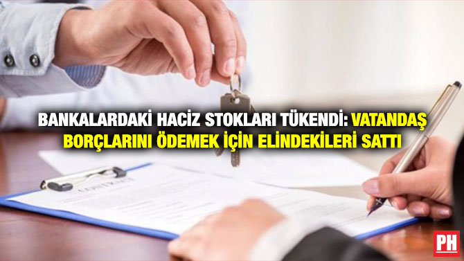 Bankalardaki Haciz Stokları Tükendi: Vatandaş Borçlarını Ödemek için Elindekileri Sattı