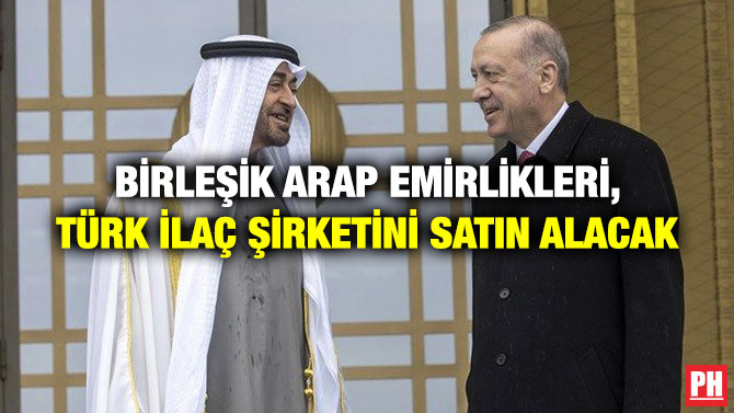 Birleşik Arap Emirlikleri, Türk İlaç Şirketini Satın Alacak
