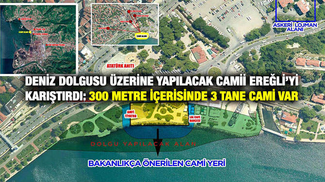 Deniz Dolgusu Üzerine Yapılacak Camii Ereğli’yi Karıştırdı: 300 Metre İçerisinde 3 Tane Cami Var