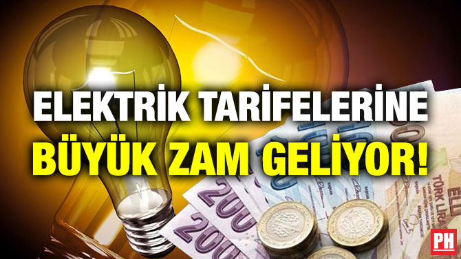 Elektrik Tarifelerine Büyük Zam Geliyor!