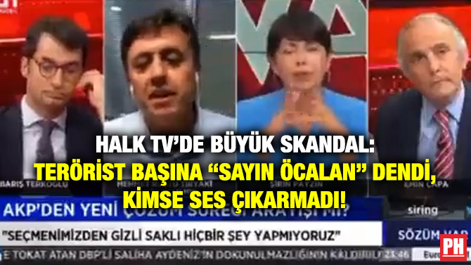 Halk TV’de Büyük Skandal: Terörist Başına “Sayın Öcalan” Dendi, Kimse Ses Çıkarmadı!