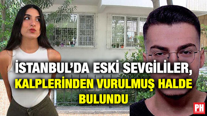 İstanbul’da Eski Sevgililer, Kalplerinden Vurulmuş Halde Bulundu