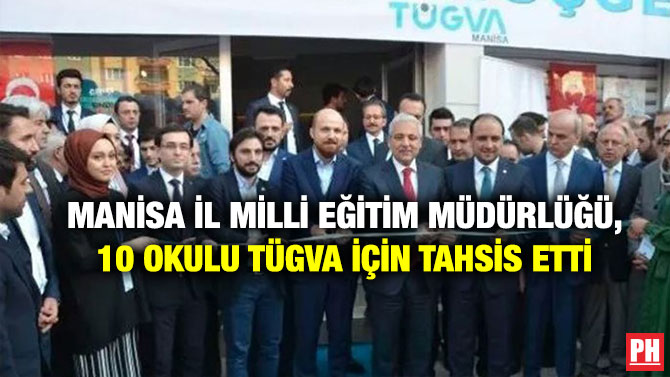 Manisa İl Milli Eğitim Müdürlüğü, 10 Okulu TÜGVA için Tahsis Etti