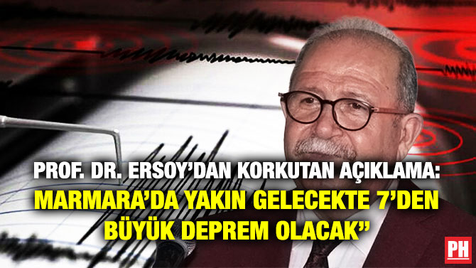Prof. Dr. Ersoy’dan Korkutan Açıklama: ”Marmara’da Yakın Gelecekte 7’den Büyük Deprem Olacak”