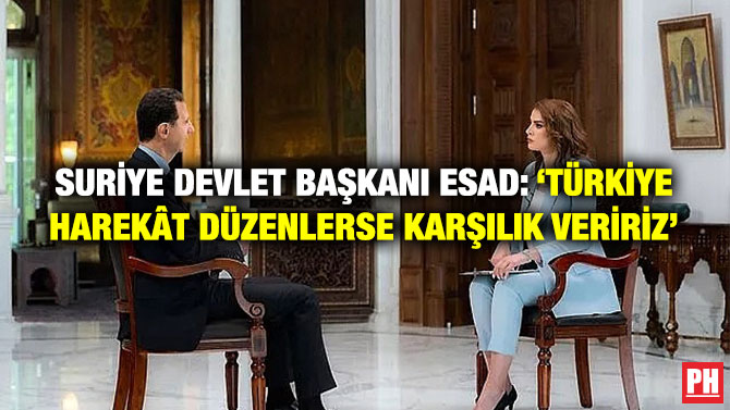 Suriye Devlet Başkanı Esad: ‘Türkiye Harekât Düzenlerse Karşılık Veririz’